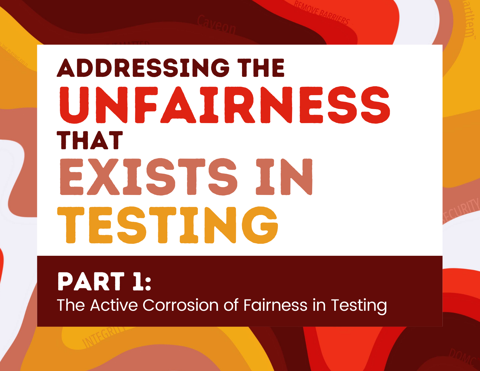 addressing-the-unfairness-that-exists-in-testing-part-1-caveon